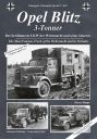Opel Blitz 3-Tonner - The Most Famous Truck of the Wehrmacht and its Variants